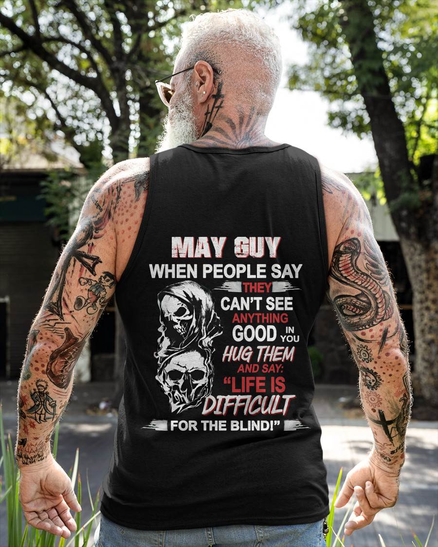 MAY GUY - WHEN THEY CAN’T SEE ANYTHING GOOD IN YOU - FOR MAN - TLEE05 (SKU12-253-05)
