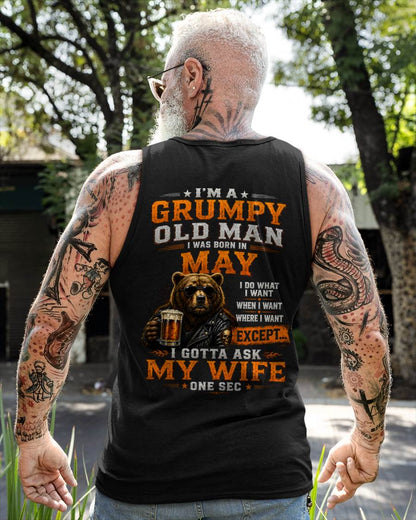 MAY GRUMPY OLD MAN I GOTTA ASK MY WIFE - FOR MAN - TLEE05 (SKU2608-506-05)