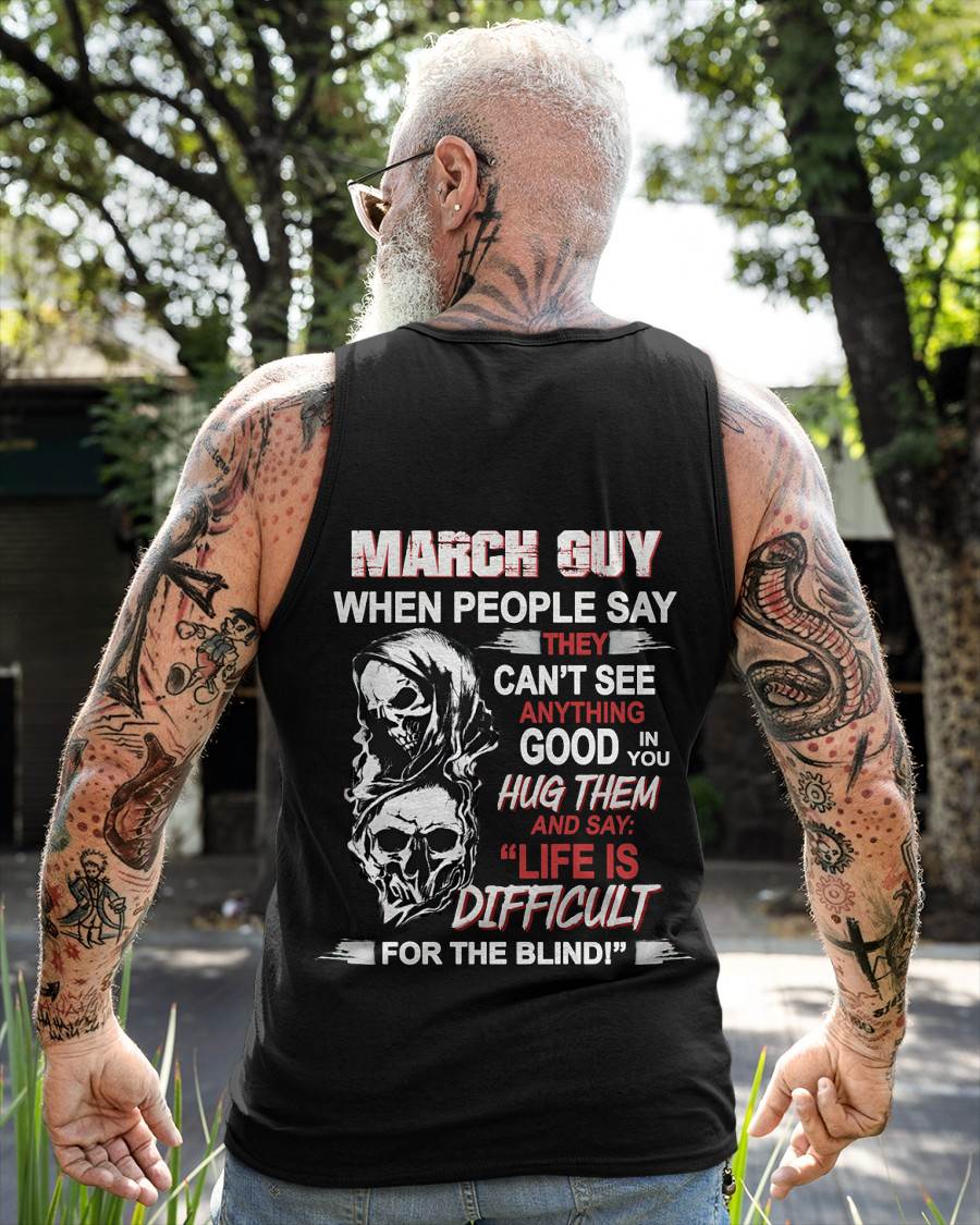 MARCH GUY - WHEN THEY CAN’T SEE ANYTHING GOOD IN YOU - FOR MAN - TLEE03 (SKU12-253-03)