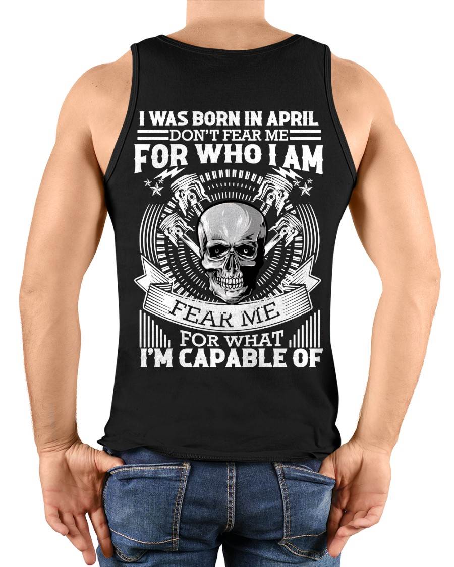 APRIL – DON’T FEAR ME FOR WHO I AM, FEAR ME FOR WHAT I’M CAPABLE OF - FOR MAN - TLEE04 (SKU2604-199-04)