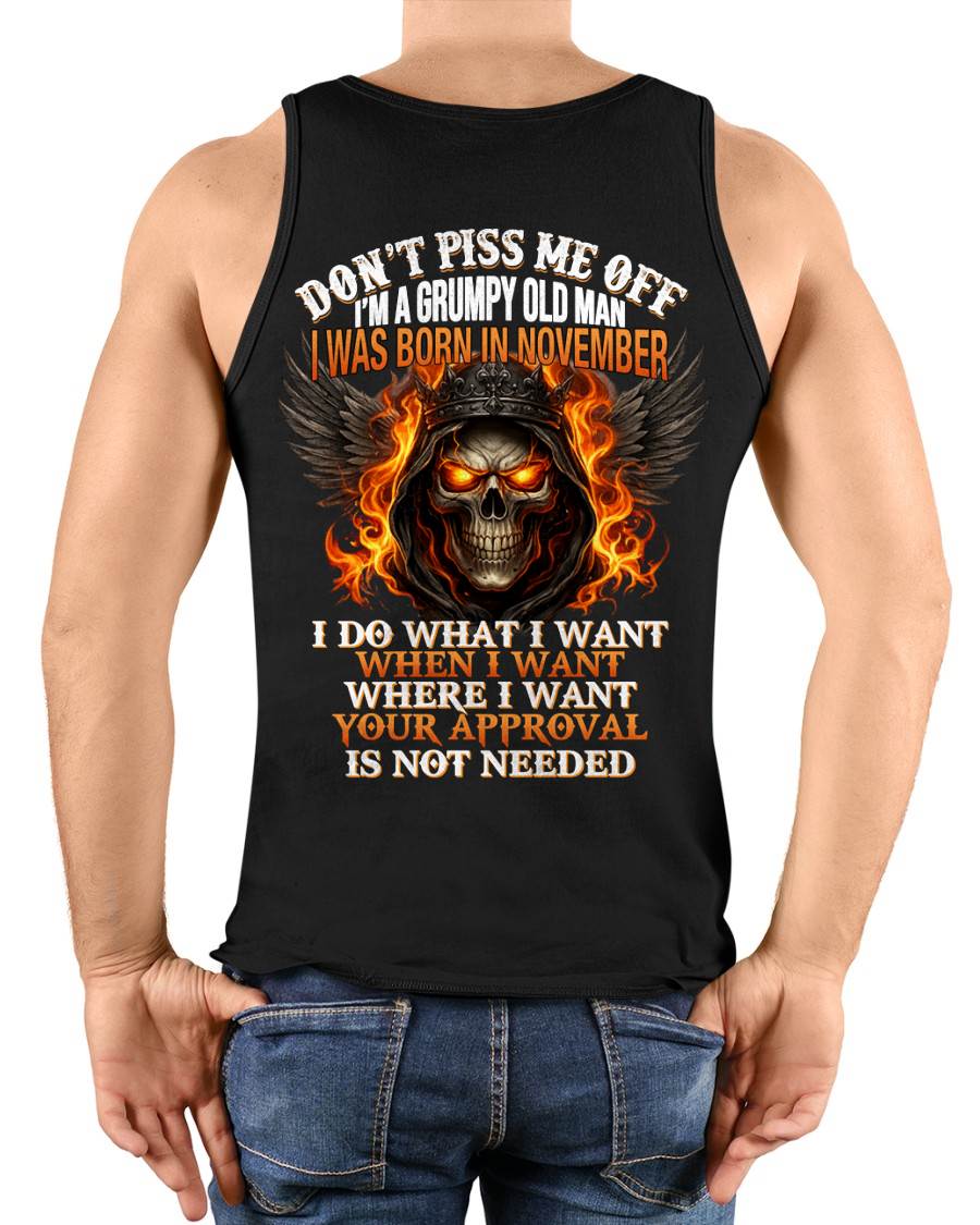 NOVEMBER BORN – DON’T PISS ME OFF, I DO WHAT I WANT - FOR MAN - TLEE11 (SKU2603-332-11)