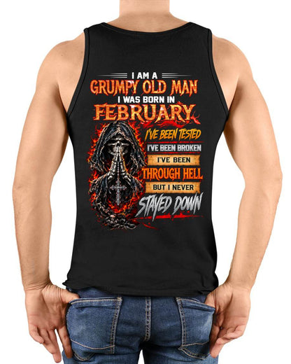 FEBRUARY BORN GRUMPY OLD MAN – BUILT THROUGH HELL - FOR MAN - TLEE02 (SKU2609-372-02)