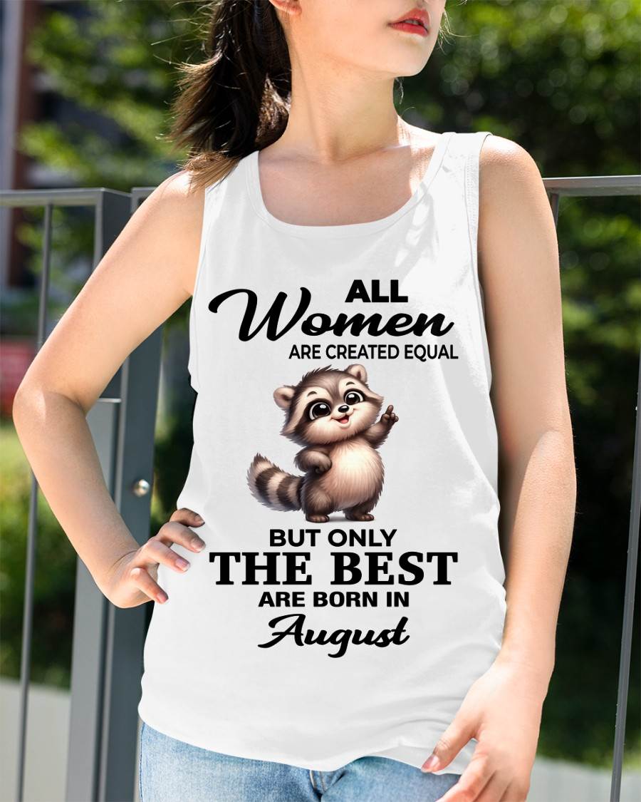 AUGUST BORN WOMEN ARE THE BEST - FOR WOMEN - TLEE08 (SKU2604-78-08)