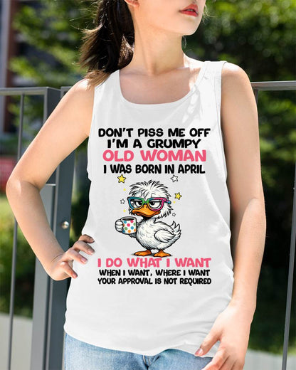 APRIL BORN - FUNNY ATTITUDE DUCK GRUMPY WOMAN T-SHIRT - FOR WOMEN - TLEE04 (SKU2603-238-04)