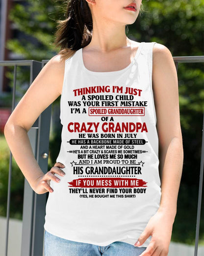 JULY - THINKING I’M JUST A SPOILED CHILD WAS YOUR FIRST MISTAKE  I’M A SPOILED GRANDDAUGHTER OF A  CRAZY GRANDPA - FROM GRANDPA - TLEE07 (SKU12-256-07)