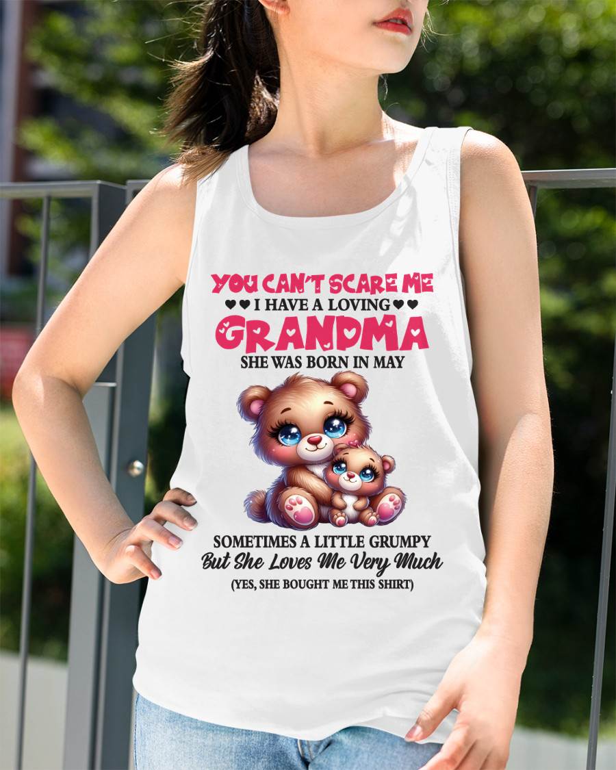 MAY - YOU CAN’T SCARE ME I HAVE A LOVING GRANDMA - FROM GRANDMA - TLEE05 (SKU2602-129-05)