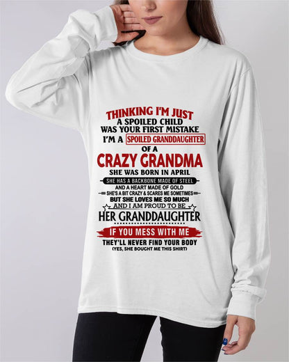 APRIL- THINKING I’M JUST A SPOILED CHILD WAS YOUR FIRST MISTAKE I’M A SPOILED GRANDDAUGHTER OF A CRAZY GRANDMA - FROM GRANDMA - TLEE04 (SKU12-324-04)