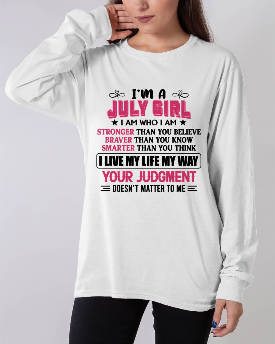 JULY GIRL – I AM WHO I AM, STRONGER, BRAVER, SMARTER - FOR WOMEN - TLEE07 (SKU2603-218-07)