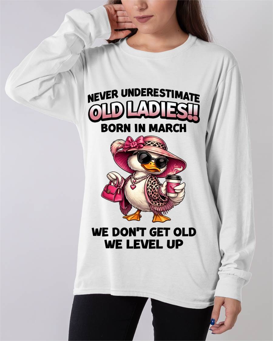 MARCH LADIES – WE DON’T GET OLD, WE LEVEL UP - FOR WOMEN - TLEE03 (SKU2604-35-03)
