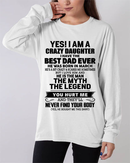 MARCH - YES! I AM A CRAZY DAUGHTER I HAVE THE BEST DAD EVER - FROM DAD - TLEE03 (SKU2603-65-03)