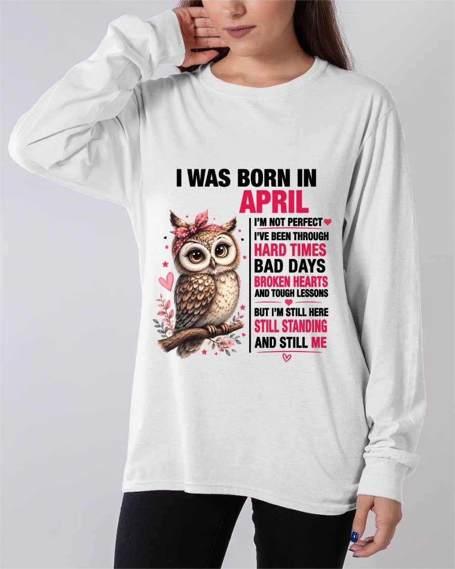 BORN IN APRIL – STILL HERE, STILL STANDING - FOR WOMEN - TLEE04 (SKU2605-152-04)