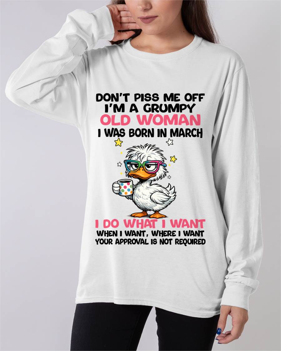 MARCH BORN - FUNNY ATTITUDE DUCK GRUMPY WOMAN T-SHIRT - FOR WOMEN - TLEE03 (SKU2603-238-03)