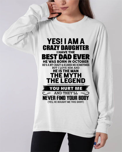 OCTOBER - YES! I AM A CRAZY DAUGHTER I HAVE THE BEST DAD EVER - FROM DAD - TLEE10 (SKU2603-65-10)