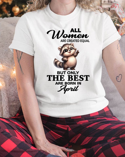 APRIL BORN WOMEN ARE THE BEST - FOR WOMEN - TLEE04 (SKU2604-78-04)