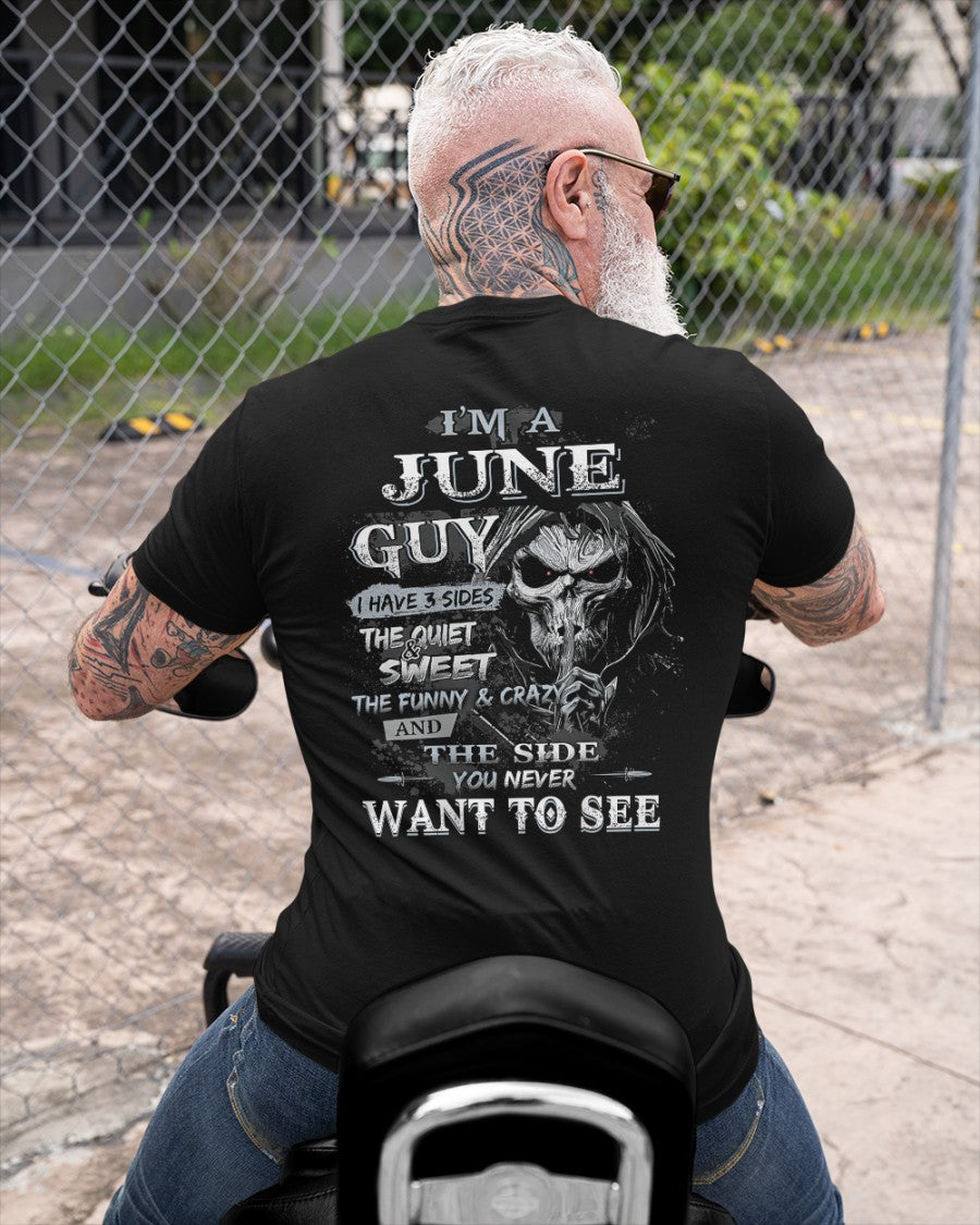 June - I'm An June Guy I Have 3 Sides The Quiet & The Funny & Crazy And The Side You Never Want To See - Gift For Man - TLEE06 (SKU07-60-06)