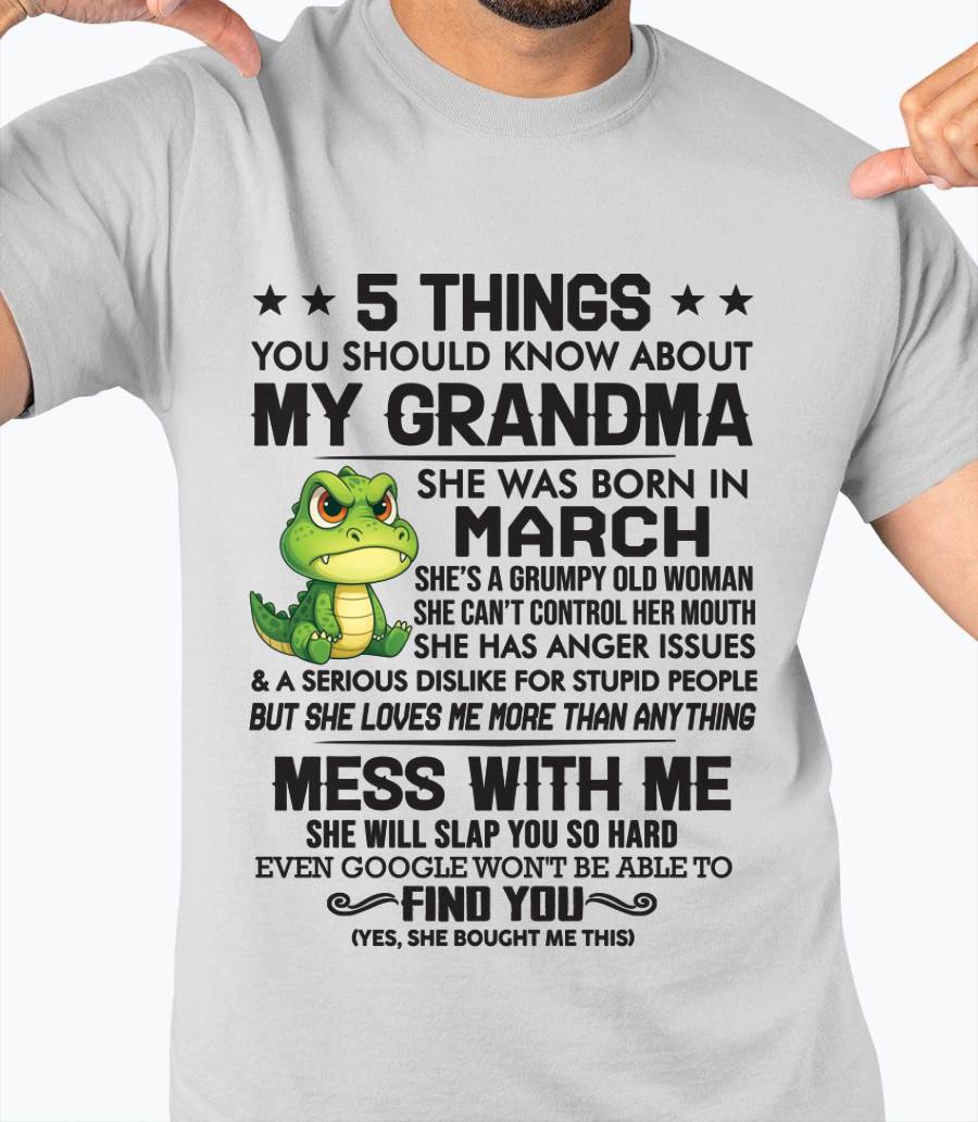 MARCH - 5 THINGS YOU SHOULD KNOW ABOUT MY GRANDMA – AND YOU'D BETTER NOT MESS WITH ME - FROM GRANDMA - TLEE03 (SKU10-06-03)