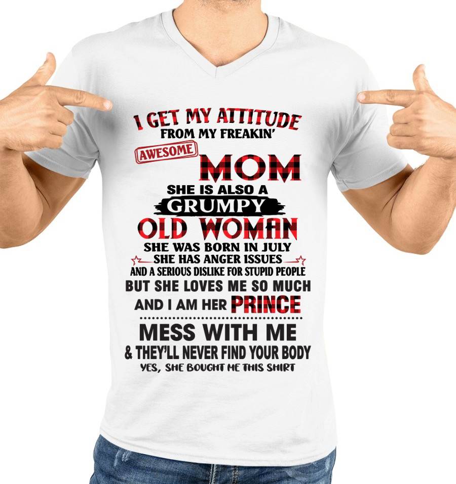 JULY - I GET MY ATTITUDE FROM MY FREAKIN' AWESOME MOM - FROM MOM - TLEE07 (SKU2603-156-07)