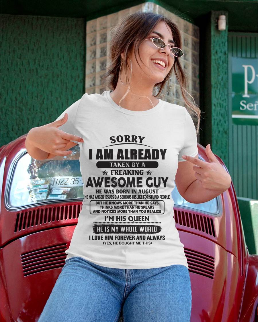 August - Sorry I Am Already Taken By A Freaking Awesome Guy - Gift From Husband - TLEE08 (SKU07-177-08)