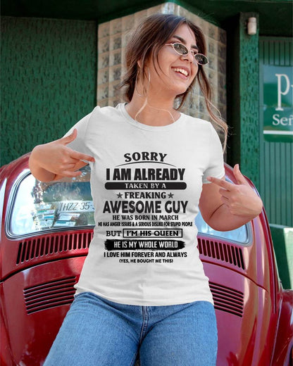 March - Sorry I Am Already Taken By A Freaking Awesome Guy - Gift From Husband - TLEE03 (SKU07-173-03)