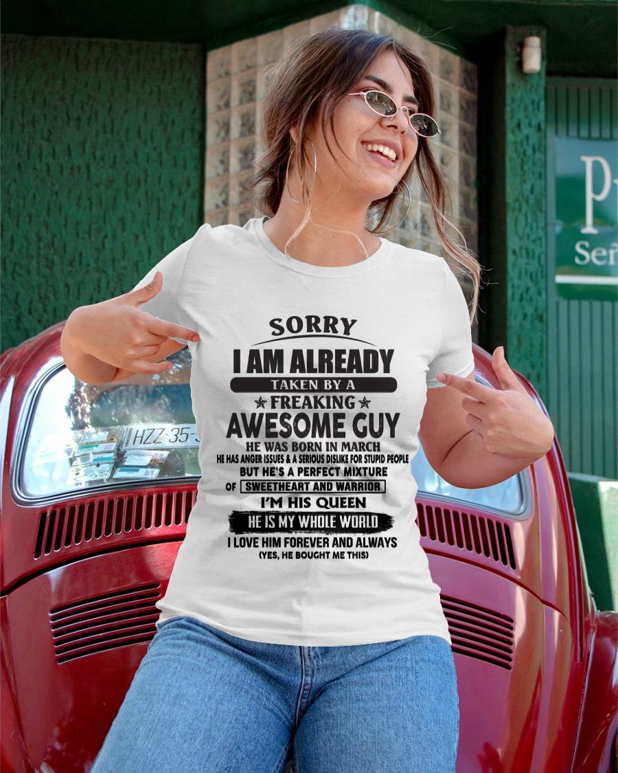 March - Sorry I Am Already Taken By A Freaking Awesome Guy - Gift From Husband - TLEE03 (SKU07-174-03)