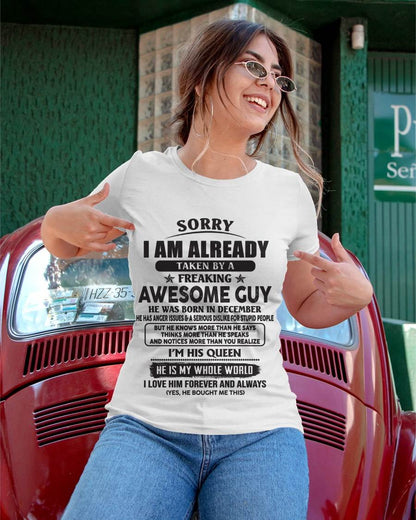 December - Sorry I Am Already Taken By A Freaking Awesome Guy - Gift From Husband - TLEE12 (SKU07-177-12)