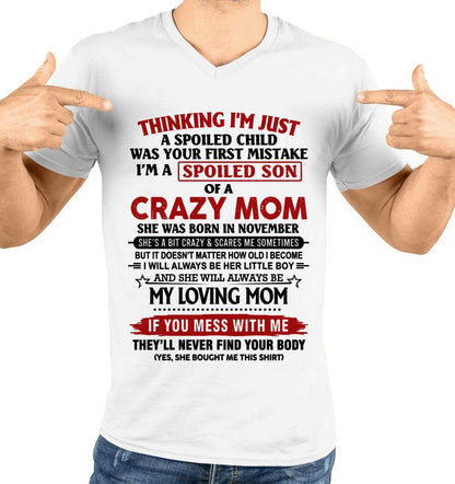 NOVEMBER - THINKING I’M JUST A SPOILED CHILD WAS YOUR FIRST MISTAKE  I’M A SPOILED SON OF A CRAZY MOM - FROM MOM - TLEE11 (SKU2602-06-11)