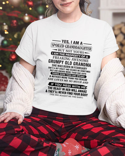 FEBRUARY - YES, I AM A SPOILED GRANDDAUGHTER BUT NOT YOURS I AM THE PROPERTY OF A FREAKING AWESOME GRUMPY OLD GRANDMA - FROM GRANDMA - TLEE02 (SKU12-184-02)