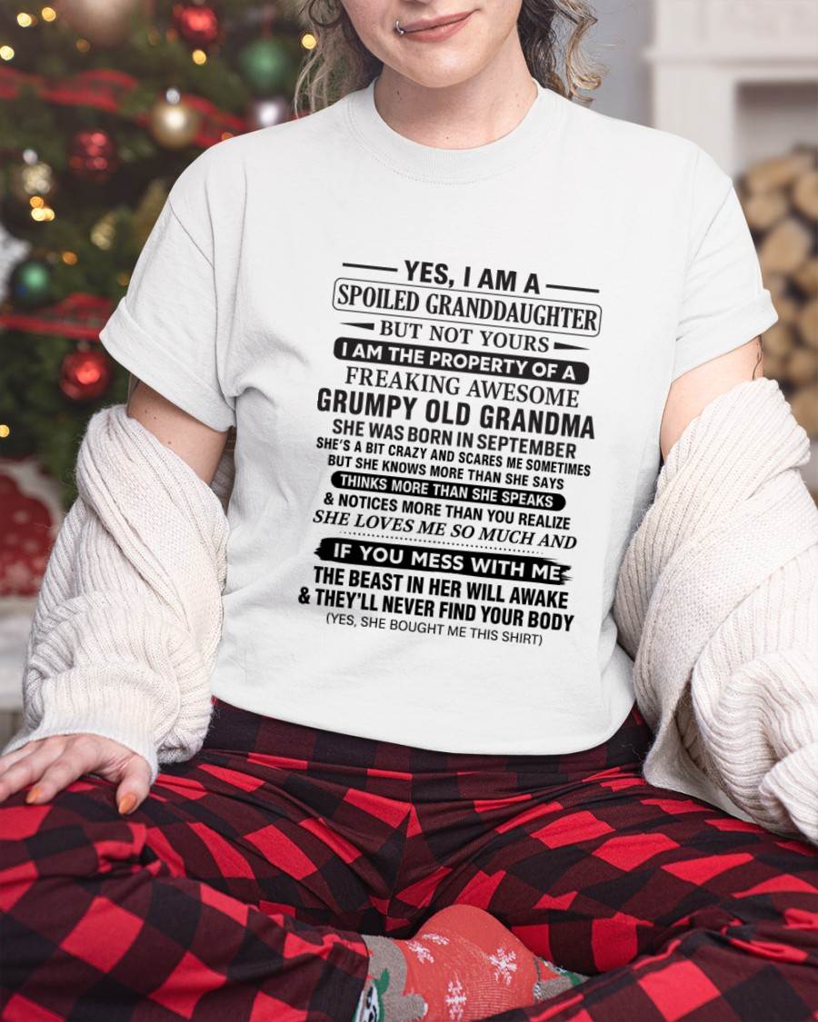SEPTEMBER - YES, I AM A SPOILED GRANDDAUGHTER BUT NOT YOURS I AM THE PROPERTY OF A FREAKING AWESOME GRUMPY OLD GRANDMA - FROM GRANDMA - TLEE09 (SKU12-184-09)