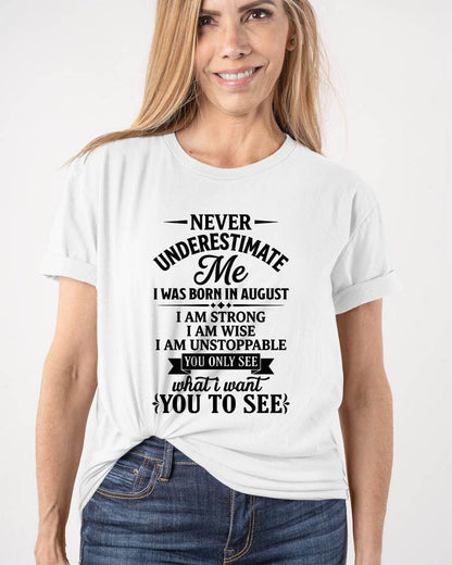 AUGUST GIRL – NEVER UNDERESTIMATE ME - FOR WOMEN - TLEE08 (SKU2606-91-08)