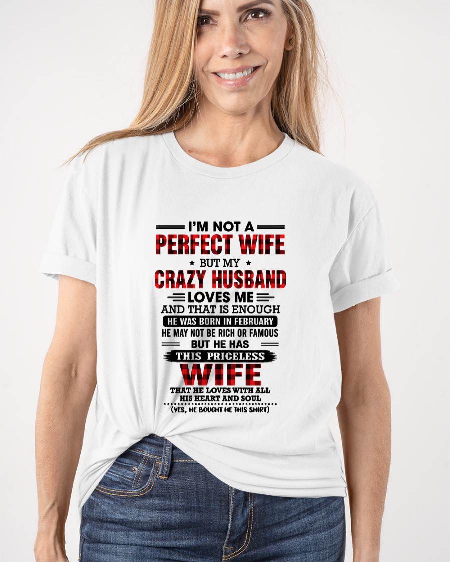 FEBRUARY - CRAZY HUSBAND LOVES ME WIFE SHIRT - FROM HUSBAND - TLEE02 (SKU2608-651-02)