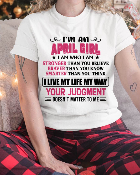 APRIL GIRL – I AM WHO I AM, STRONGER, BRAVER, SMARTER - FOR WOMEN - TLEE04 (SKU2603-218-04)