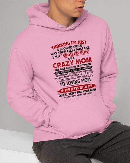 SEPTEMBER - THINKING I’M JUST A SPOILED CHILD WAS YOUR FIRST MISTAKE  I’M A SPOILED SON OF A CRAZY MOM - FROM MOM - TLEE09 (SKU2602-06-09)