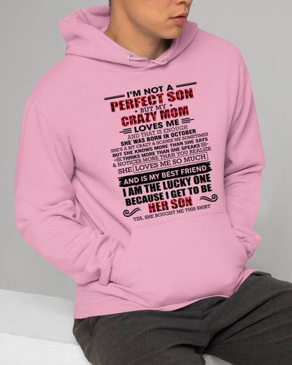 OCTOBER - I'M NOT A PERFECT SON  BUT MY CRAZY MOM LOVES ME AND THAT IS ENOUGH - FROM MOM - TLEE10 (SKU2603-178-10)