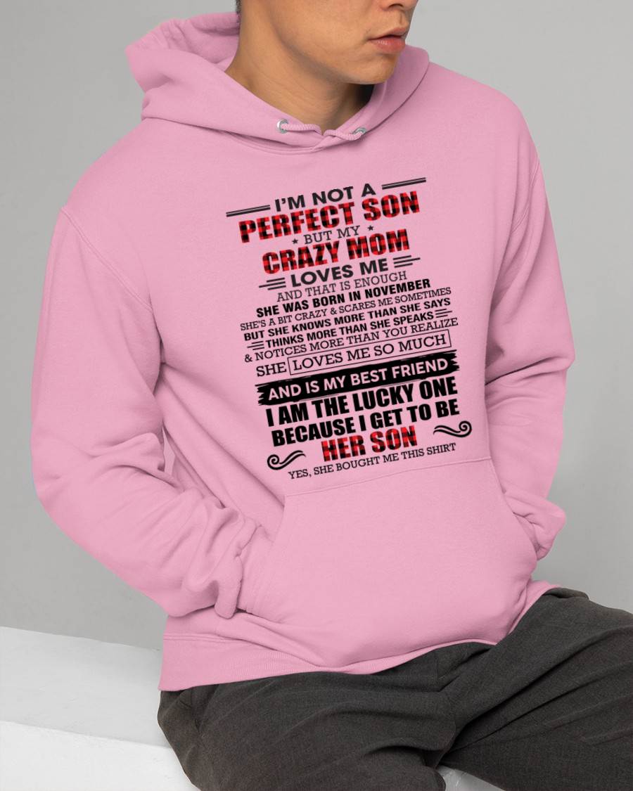 NOVEMBER - I'M NOT A PERFECT SON  BUT MY CRAZY MOM LOVES ME AND THAT IS ENOUGH - FROM MOM - TLEE11 (SKU2603-178-11)