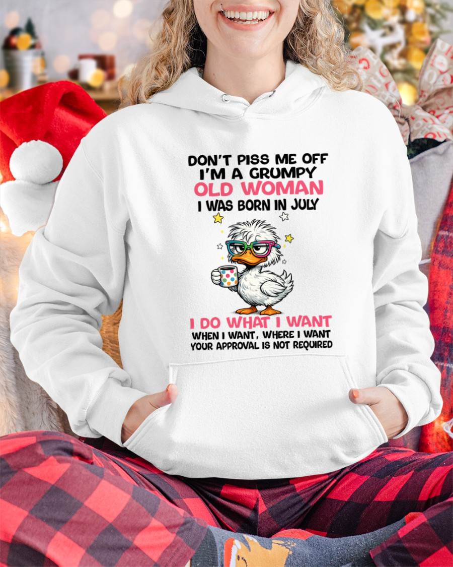 JULY BORN - FUNNY ATTITUDE DUCK GRUMPY WOMAN T-SHIRT - FOR WOMEN - TLEE07 (SKU2603-238-07)