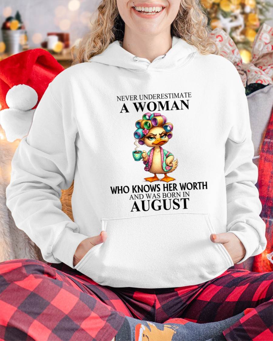 AUGUST – NEVER UNDERESTIMATE A WOMAN WHO KNOWS HER WORTH - FOR WOMEN - TLEE08 (SKU2604-56-08)