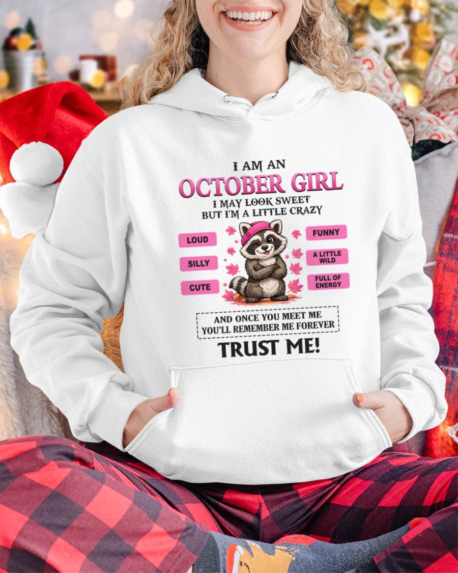 OCTOBER GIRL - I MAY LOOK SWEET BUT I’M A LITTLE CRAZY - FOR WOMEN - TLEE10 (SKU2603-80-10)