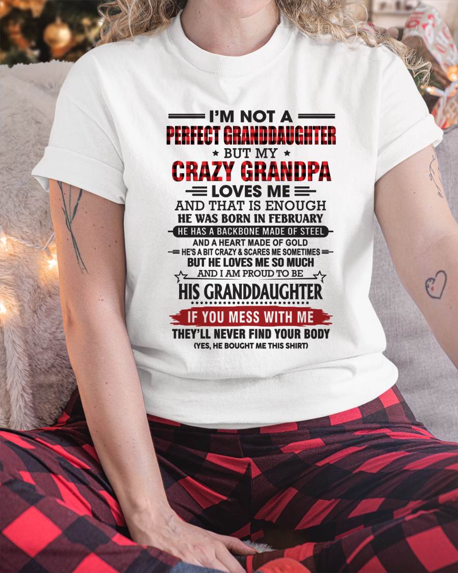 FEBRUARY - I’M NOT A PERFECT GRANDDAUGHTER BUT MY CRAZY GRANDPA LOVES ME AND THAT IS ENOUGH - FROM GRANDPA - TLEE02 (SKU2603-25-02)
