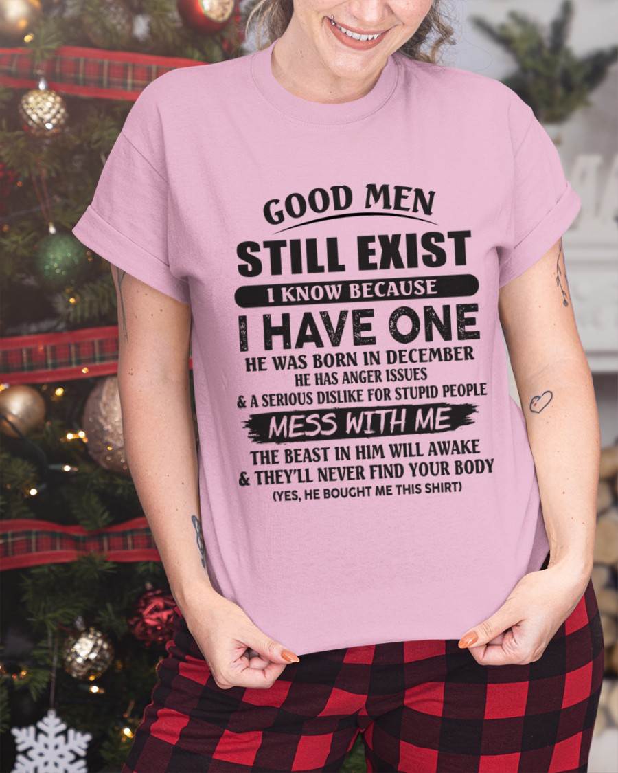 December - Good Men Still Exist I Know Because I Have One - Gift From Husband - TLEE12 (SKU07-167-12)