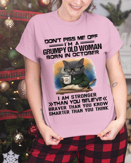OCTOBER - DON'T PISS ME OFF I'M A GRUMPY OLD WOMAN - FOR WOMEN - TLEE10 (SKU09-123-10)