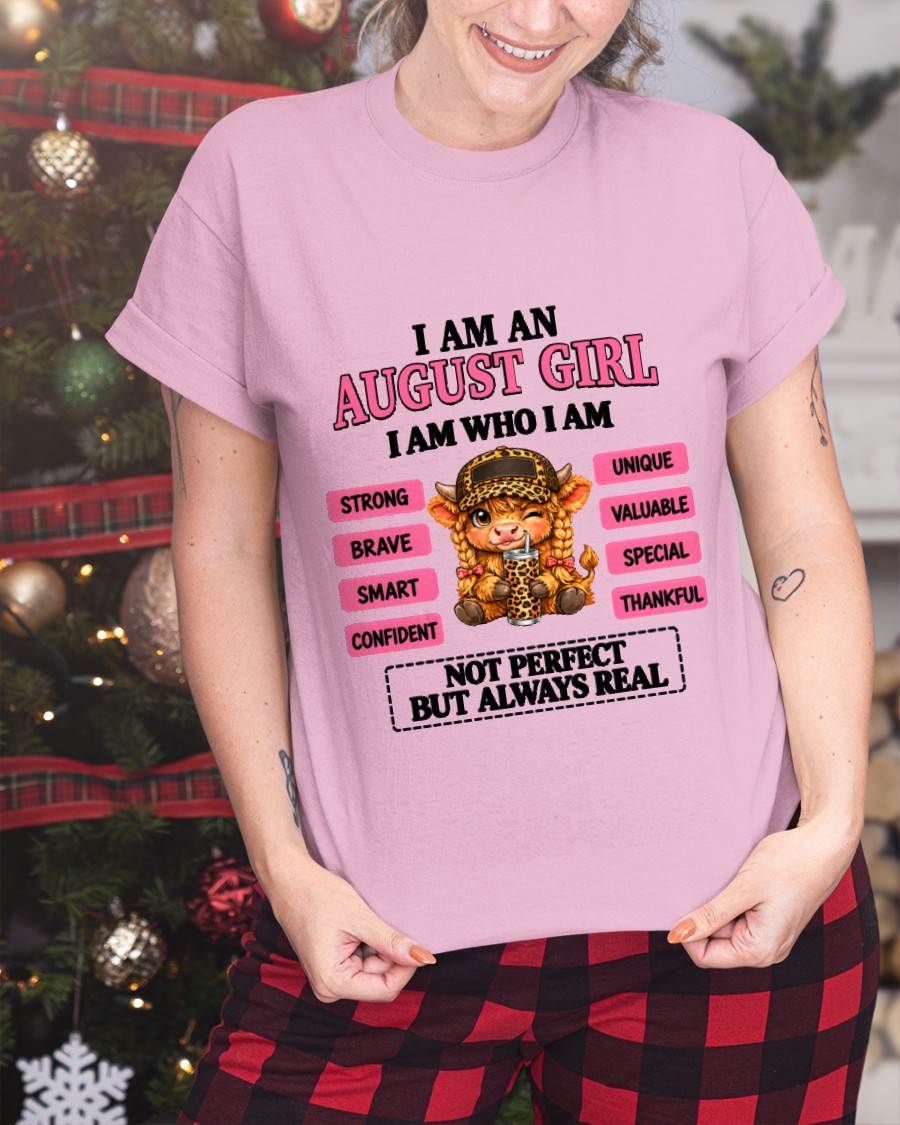 AUGUST GIRL – UNIQUE AND FEARLESS WOMAN TEE - FOR WOMEN - TLEE08 (SKU2610-616-08)