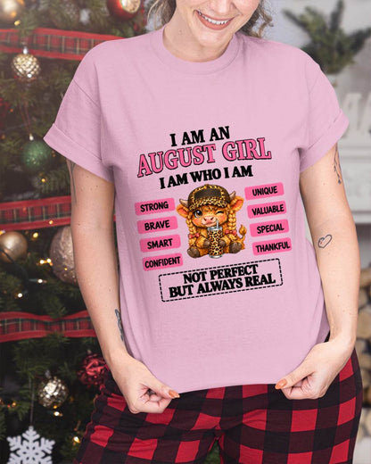 AUGUST GIRL – UNIQUE AND FEARLESS WOMAN TEE - FOR WOMEN - TLEE08 (SKU2610-616-08)