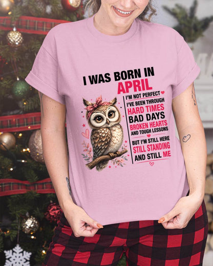 BORN IN APRIL – STILL HERE, STILL STANDING - FOR WOMEN - TLEE04 (SKU2605-152-04)