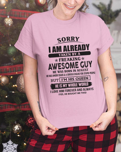 August - Sorry I Am Already Taken By A Freaking Awesome Guy - Gift From Husband - TLEE08 (SKU07-173-08)