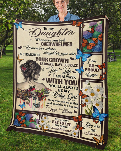 To My Daughter Whenever You Feel Overwhelmed - Gift For Daughter - from Mom Blanket
