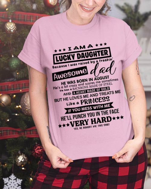 AUGUST - I AM A LUCKY DAUGHTER BECAUSE I WAS RAISED BY A FREAKIN' AWESOME DAD - FROM DAD - TLEE08 (SKU2603-177-08)