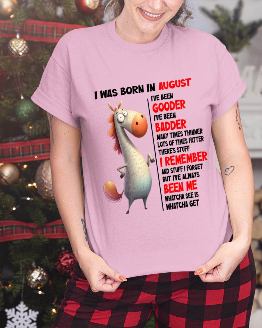 BORN IN AUGUST FUNNY SHIRT – GOODER BADDER HUMOR BIRTHDAY TEE - FOR WOMEN - TLEE08 (SKU2603-270-08)
