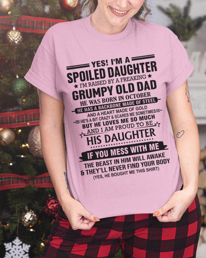 OCTOBER - YES! I'M A SPOILED DAUGHTER I'M RAISED BY A FREAKING GRUMPY OLD DAD - FROM DAD - TLEE10 (SKU12-26-10)