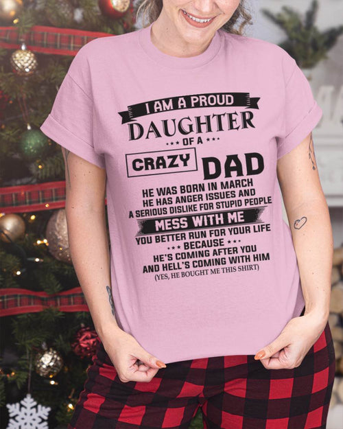 MARCH - I AM A PROUD DAUGHTER OF A CRAZY DAD - FROM DAD - TLEE03 (SKU10-96-03)