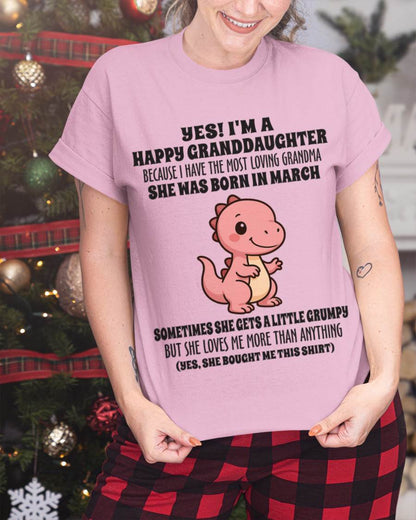 MARCH - YES! I'M A HAPPY GRANDDAUGHTER BECAUSE I HAVE THE MOST LOVING GRANDMA - FROM GRANDMA - TLEE03 (SKU09-71-03)